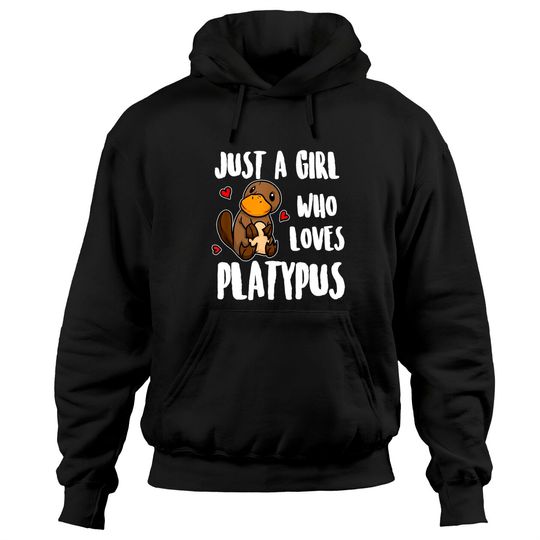 Cute Platypus Hoodies Just A Girl Who Loves Platypus Funny Platypus Costume
