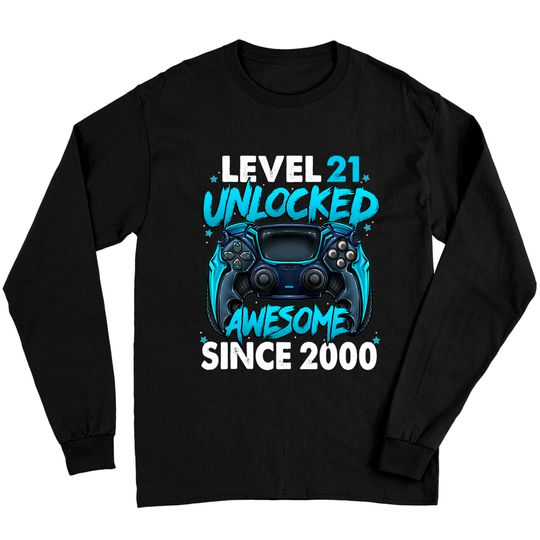 Level 21 Unlocked Awesome Since 2000 21st Birthday Long Sleeves