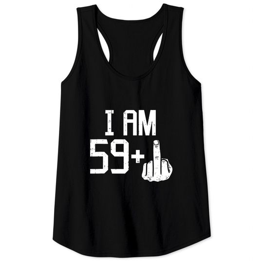 Mens 59 Plus 1 Middle Finger Sixty 60 Yr Old 60th Birthday Tank Top