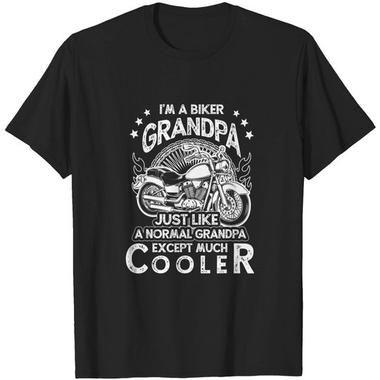 Im a Biker Grandpa Just Like A Normal Funny Gift Biker Shirt