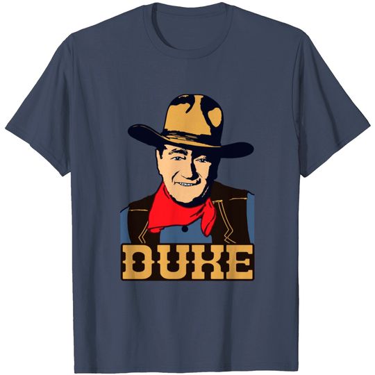 The Duke - John Wayne T Shirt