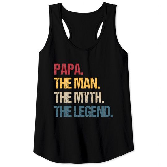 Papa Man Myth Legend Father Gift Tank Tops