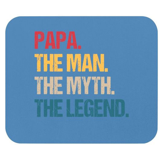 Papa Man Myth Legend Father Gift Mouse Pads