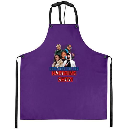 Super Bowl Half Time Football Only Here For The Half Time ShowT Aprons