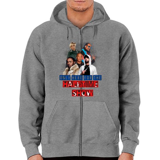 Super Bowl Half Time Football Only Here For The Half Time ShowT Zip Hoodies