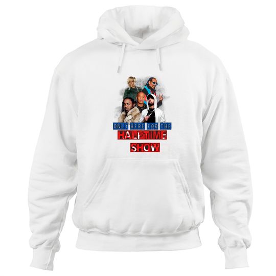 Super Bowl Half Time Football Only Here For The Half Time ShowT Hoodies