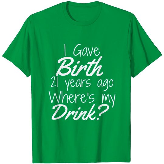 21st Birthday for Mom 21 year old Child Son Daughter Gift T-Shirt