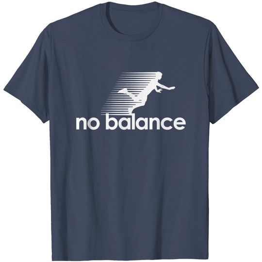 No Balance white logo - Funny - T-Shirt