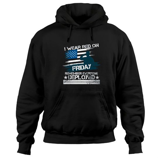 Friday Hoodies Red Friday Military Shirt Remember Everyone Deployed