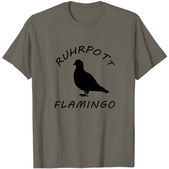 Ruhrpott Flamingo Taube Ruhrpott T Shirt