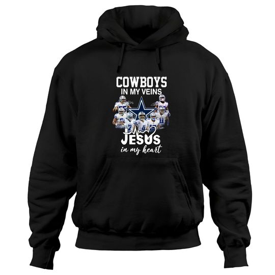 Cowboys in My Veins JESUS in My Heart Dallas Cowboys Fan Hoodies