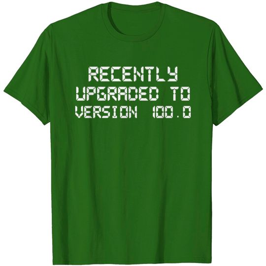 Recently Upgraded Version 100 Funny 100th Birthday T Shirt