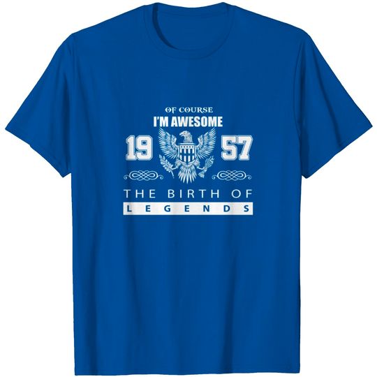 Born In 1957 - The Birth Of Legends T Shirt