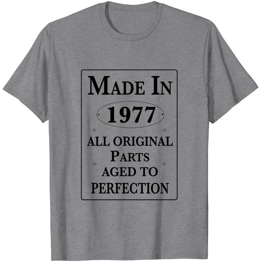 Made In 1977 Birthday T Shirt