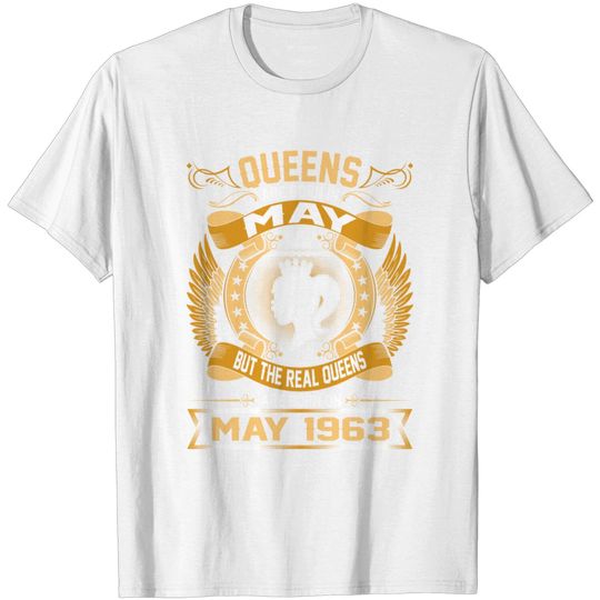 The Real Queens Are Born On May 1963 T Shirt