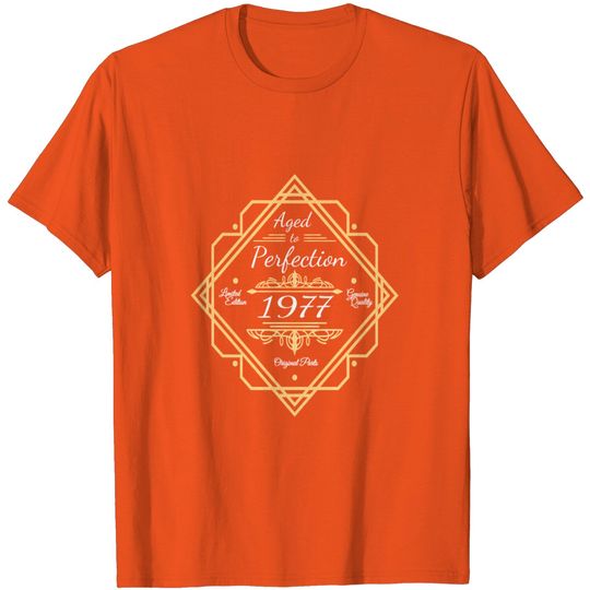 1977 Birthday Matured To Perfection T Shirt