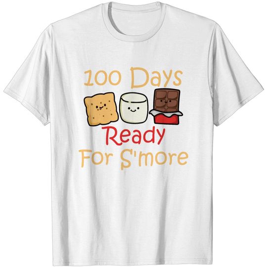 100 Days Of School Cute Ready For Smore 100th Day T Shirt