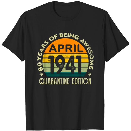 80th Birthday Decoration April 1941 T Shirt