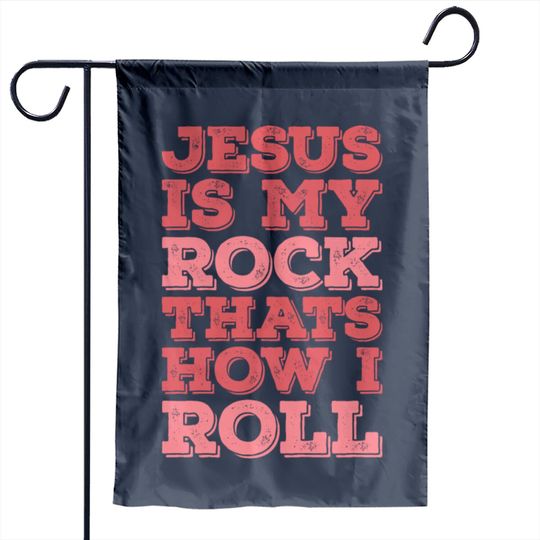 Jesus Is My Rock Thats How Roll Christian Religion Garden Flag