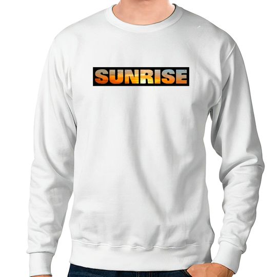 Sunrise Sweatshirts