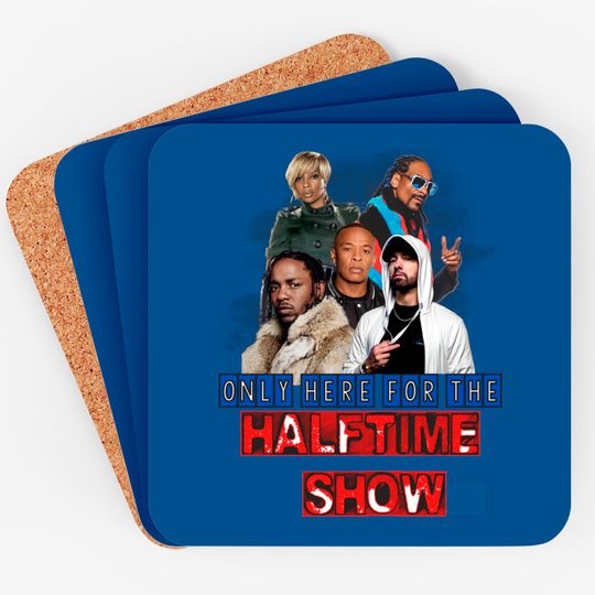 Super Bowl Half Time Football Only Here For The Half Time ShowT Coasters