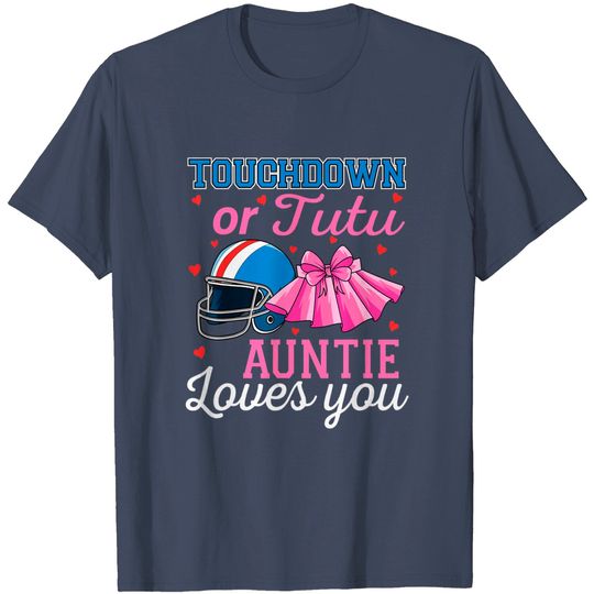 Touchdown or Tutu Auntie Loves You Football Baby Shower T-Shirt