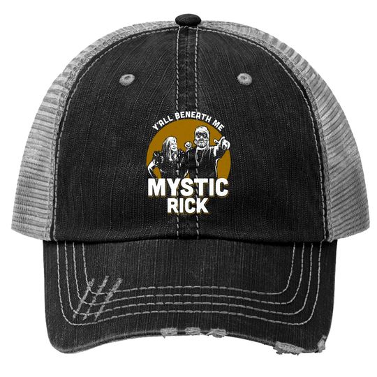 Mystic Rick - Your Moms House - Trucker Hats
