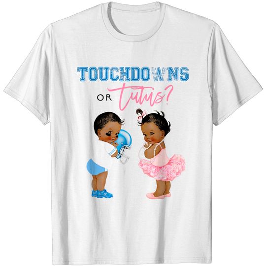 Touchdown or Tutus Shirt Gender Reveal Baby Shower Tutu Gift