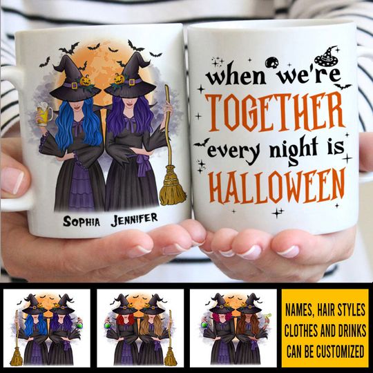 When We're Together Every Night Is A Halloween Personalized Mug