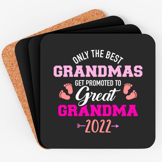 Only the best grandmas get promoted to great grandma 2022 Coasters