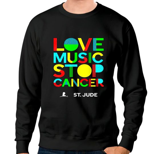 St Jude music shirt, 2022 Love Music Stop Cancer Sweatshirts