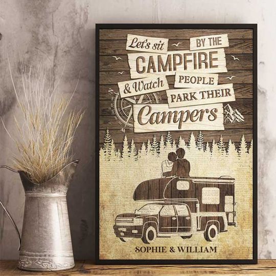 Sit By The Campfire & Watch People Park Their Campers - Gift For Couples, Husband Wife, Personalized Vertical Poster