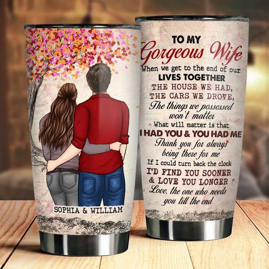 What Will Matter Is That I Had You & You Had Me - Gift For Couples, Personalized Tumbler