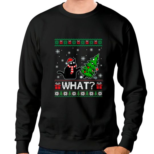 Cat What Funny Black Cat Pushing Christmas Tree Ugly Xmas - Christmas - Sweatshirts