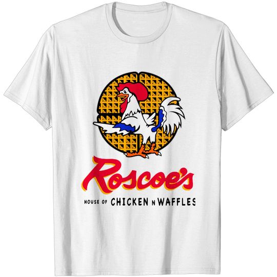 Roscoe;s House of Chicken Waffles - Roscoes House Of Chicken Waffles - T-Shirt