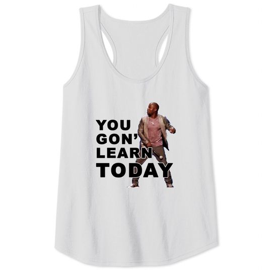 You Gon Learn Today Kevin Hart Classic Tank Tops