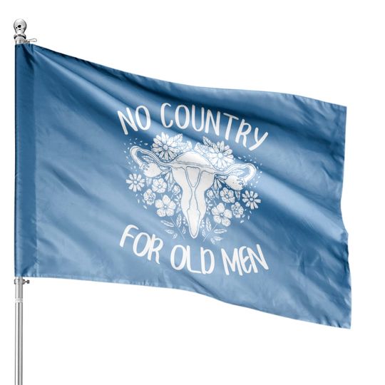 No Country For Old Men Uterus Feminist Women Rights House Flags