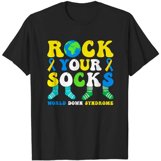 Rock Your Socks World Down Syndrome Day Rock Your Socks World Down Syndrome Day T-Shirt