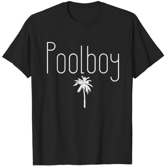 Pool Boy Palms Design I Pool Owner & Lifeguard T-shirt