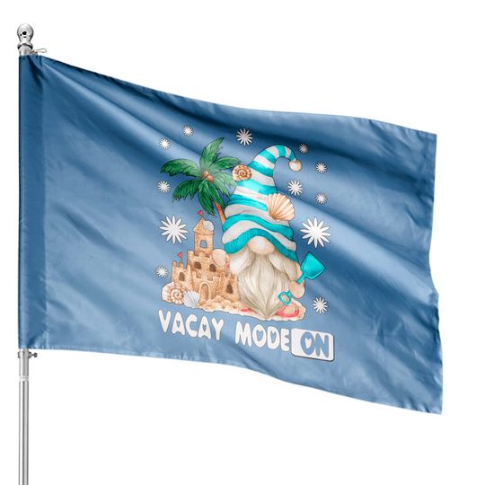 Vacay Mode For Beach Lover And Girls Trip Funny Summer Gnome House Flags