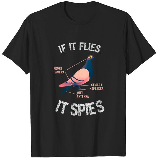 If It Flies It Spies Pigeon Anatomy Bird Aren't Real Premium T-Shirt