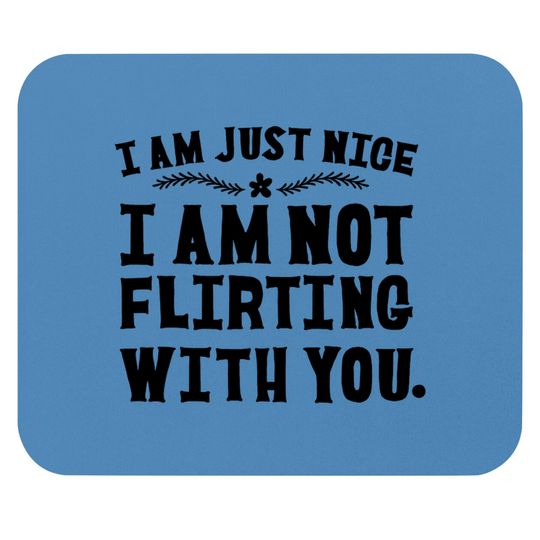 I AM NOT FLIRTING WITH YOU - Gym - Mouse Pads