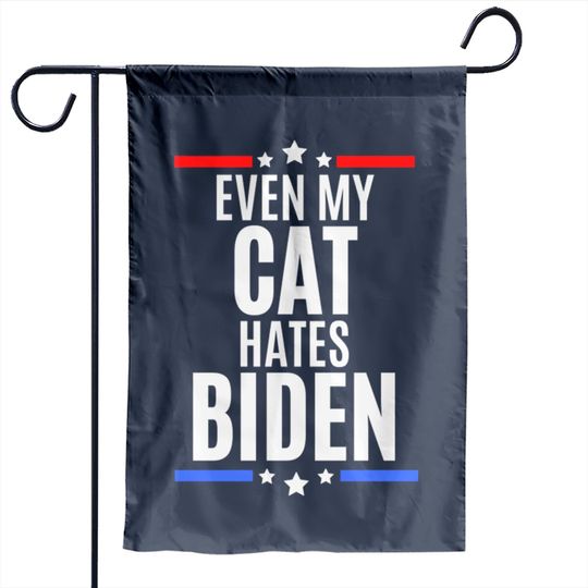 Even my cat hates biden - joe biden sucks - Joe Biden Sucks - Garden Flags