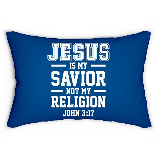Jesus Is My Savior, Christian Religion, Jesus Lumbar Pillows