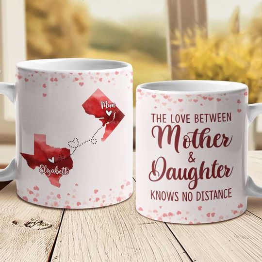 The Love Daughter Knows No Distance - Gift For Mom - Personalized Mug