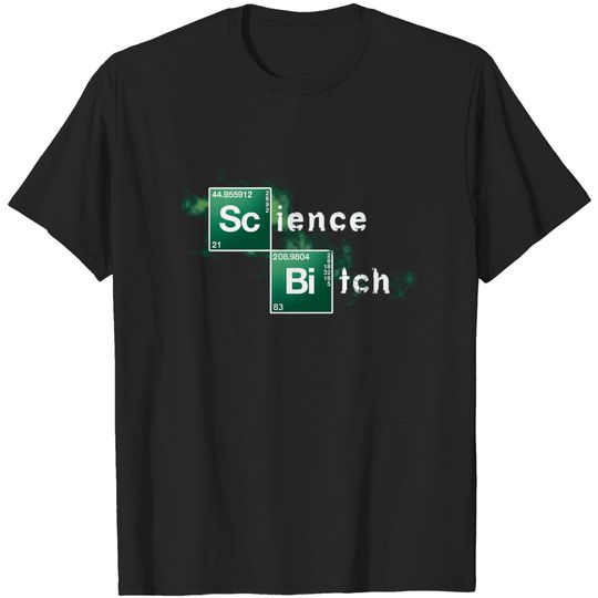 Science, Bitch! - Serie - T-Shirt