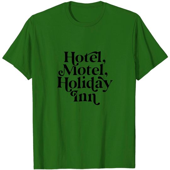 Hotel, Motel, Holiday Inn - Hip Hop - T-Shirt