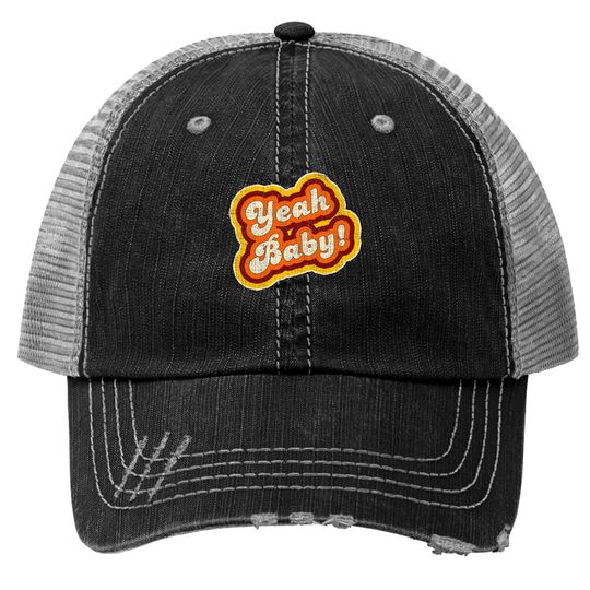 "Yeah Baby!" Vintage 1970s Slang - Yeah Baby - Trucker Hats