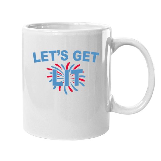 Let's Get Lit Fireworks Mugs, Freedom USA Mugs, 4th of July womens Mugs, Independence Day Mugs, 4th of July Mugs women, 4th of July Mug