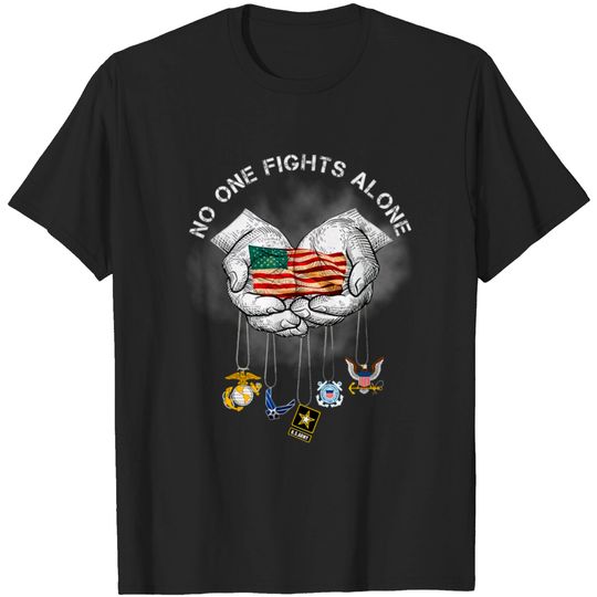 Veteran Day Gift-No One Fights Alone Veteran Us Na T-shirt